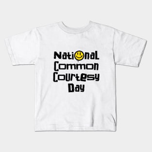 National Common Courtesy Day – March Kids T-Shirt